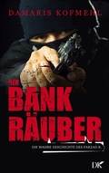 Cover: Der Bankr&auml;uber - BoD - Books on Demand