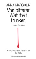 Cover: Von bitterer Wahrheit trunken - K&ouml;nigshausen & Neumann