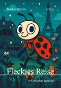 Cover: Fleckies Reisen - In Einfacher Sprache - aibo publishing