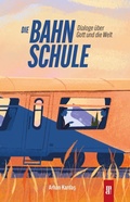 Cover: Die Bahnschule - Main-Donau Verlag