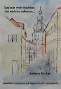 Cover: Das war mein Nachbar, der wohnte nebenan. - Leimeier, W