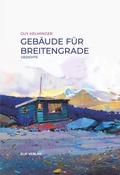 Cover: Geb&auml;ude f&uuml;r Breitengrade - elifverlag