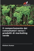 Cover: Il comportamento dei consumatori verso i prodotti di marketing verde - Edizioni Sapienza