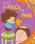 Cover: La zucca di pap&agrave; - Bollicine;Giunti Editore