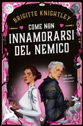 Cover: Come (non) innamorarsi del nemico - Giunti Faerie;Giunti Editore
