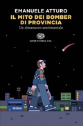 Cover: Il mito dei bomber di provincia. Un almanacco sentimentale - Opera viva;Einaudi