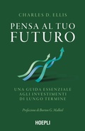 Cover: Pensa al tuo futuro. Una guida essenziale agli investimenti di lungo termine - Ulrico Hoepli