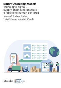 Abbildung von: Smart Operating Models. Tecnologie digitali, supply chain sincronizzate e fabbriche human-centered - Ricerche;Marsilio