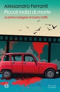 Cover: Piccoli indizi di morte. La prima indagine di Guido Caff&egrave; - Le stanze;Salani