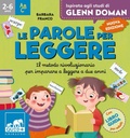 Cover: Le parole per leggere. Il metodo rivoluzionario per imparare a leggere a due anni. Ispirato agli studi di Glenn Doman - Quid+;Gribaudo