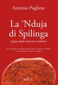 Cover: La 'nduja di Spilinga - regina degli insaccati calabresi. Storia del pi&ugrave; noto salume della civilt&agrave; contadina di Calabria tra antropologia, salute e tecnologia - Tropea e dintorni;Meligrana Giuseppe Editore
