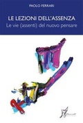 Cover: Le lezioni dell'assenza. Le vie (assenti) del nuovo pensare - Agli estremi dell'Occidente;O Barra O Edizioni