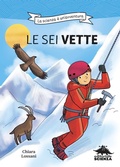 Cover: Le sei vette. La scienza &egrave; un'avventura - Editoriale Scienza