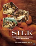 Cover: Silk (An Economic History of Silk Industry of India) - BlueRose Publishers