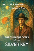 Cover: Through the Gates of the Silver Key - Pharos Books Private Limited