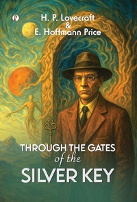 Enlarge image Cover: Through the Gates of the Silver Key - Pharos Books Private Limited