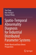 Cover: Spatio-Temporal Abnormality Diagnosis for Industrial Distributed Parameter Systems - Springer