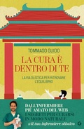 Cover: La cura &egrave; dentro di te. La via olistica per ritrovare l'equilibrio - Giunti Editore