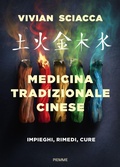 Cover: Medicina tradizionale cinese. Impieghi, rimedi, cure - Piemme