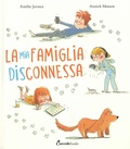 Cover: La mia famiglia disconnessa - Coccole Books
