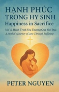 Cover: Happiness in Sacrifice - Peter Nguyen