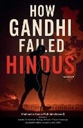 Cover: How Gandhi Failed Hindus - Shailendra Kumar