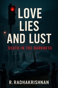 Cover: Love Lies And Lust : Death in the Darkness - Radhakrishnan R