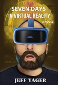Cover: Seven Days in Virtual Reality - Hannacroix Creek Books, Inc.