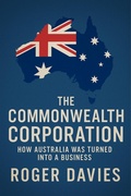 Cover: The Commonwealth Corporation: How Australia Was Turned Into a Business - TWON Publications