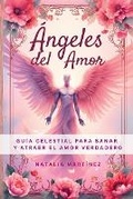 Cover: Angeles Del Amor - Guia Celestial Para Sanar Y Atraer El Amor Verdadero - TusDecretos.com