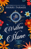 Cover: Written in Stone (Unlucky in Love, #5) - Merry Farmer