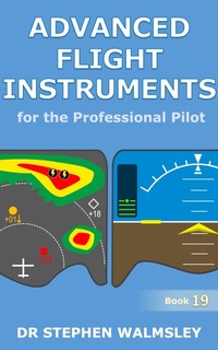 Enlarge image Cover: Advanced Flight Instruments for the Professional Pilot (Aviation Books Series, #19) - Stephen Walmsley