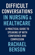 Cover: Difficult Conversations in Nursing & Healthcare - Rachael Benson