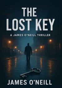 Enlarge image Cover: The Lost Key - James O'Neill