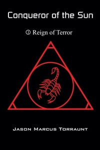 Enlarge image Cover: Conqueror of the Sun - Book 3 - Reign of Terror - Jason Marcus Torraunt