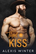 Cover: That Kiss (Die Slade-Br&uuml;der: Die n&auml;chste Generation, #4) - Alexis Winter