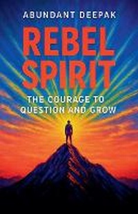 Enlarge image Cover: Rebel Spirit - Abundant Deepak