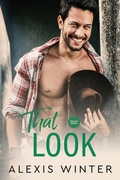 Cover: That Look (Die Slade-Br&uuml;der: Die n&auml;chste Generation, #2) - Alexis Winter
