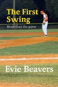 Cover: The First Swing (Chasing the Diamond, #1) - Evie Beavers