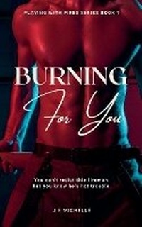 Enlarge image Cover: Burning For You - InkPour