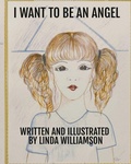 Cover: I Want to Be an Angel - Rejoice Essential Publishing