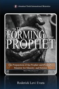 Cover: The Forming of the Prophet - Abundant Truth Publishing
