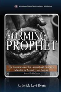 Enlarge image Cover: The Forming of the Prophet - Abundant Truth Publishing