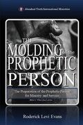 Cover: The Molding of the Prophetic Person - Abundant Truth Publishing