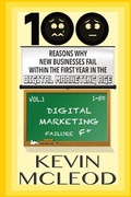 Cover: 100 Reasons Why New Businesses Fail Within the First Year in the Digital Marketing Age - Kevin Mcleod