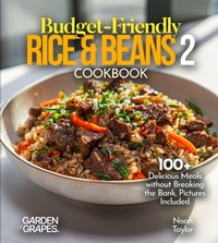 Enlarge image Cover: Budget-Friendly Rice & Beans Cookbook 2 - Garden of Grapes