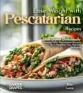 Cover: Lose Weight with Pescatarian Recipes - Garden of Grapes