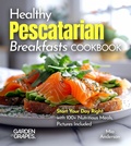 Cover: Healthy Pescatarian Breakfasts Cookbook - Garden of Grapes