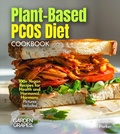 Cover: Plant-Based PCOS Diet - Garden of Grapes