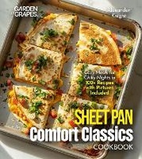 Enlarge image Cover: Sheet Pan Comfort Classics Cookbook - Garden of Grapes